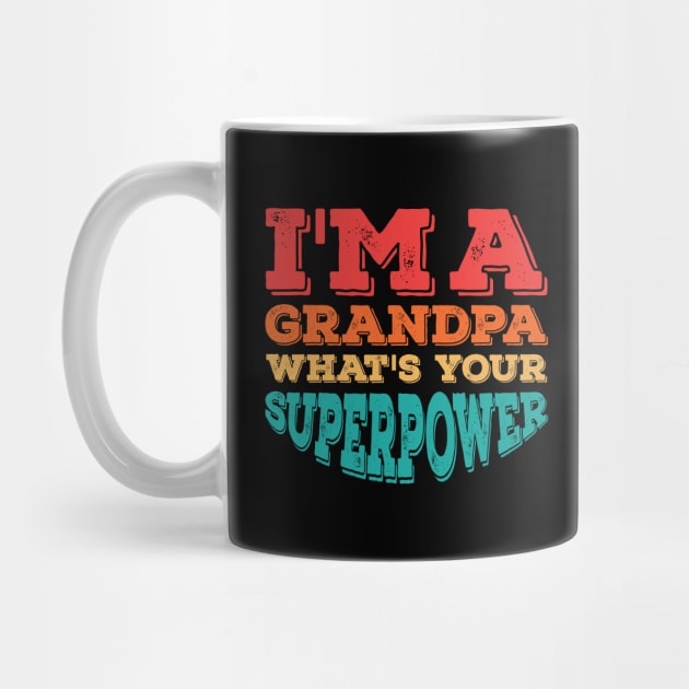 I'm A Grandpa What's Your Superpower by Alennomacomicart